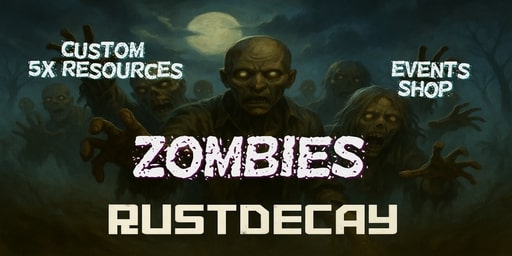 RustDecay PVE 5x Zombie & Build [No Kill  No Raids  Events] Server Image
